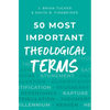50 Most Important Theological Terms - Paperback