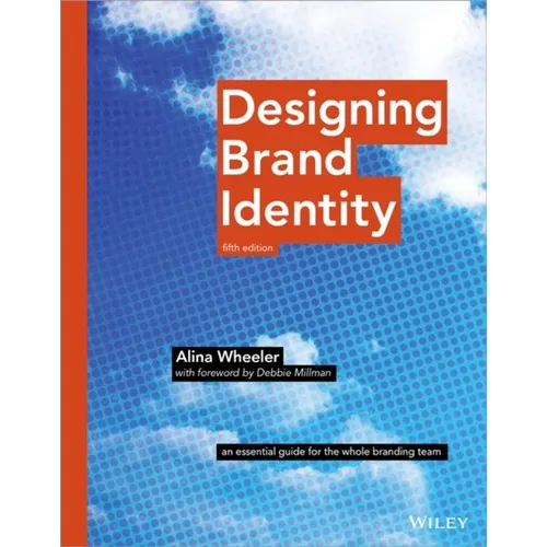 Designing Brand Identity: An Essential Guide for the Whole Branding Team - Hardcover
