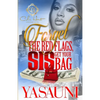 Forget The Red Flags, Sis Get Your Bag: A Hood Love Story - Paperback