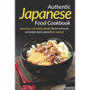 Authentic Japanese Food Cookbook: Delicious Japanese Dishes from Popular Japanese Restaurants in Japan - Paperback