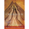 Crianza y fe: Cómo nutrir la fe de sus hijos en cada etapa de formación - Paperback