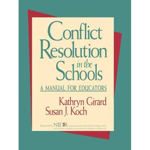 Conflict Resolution in the Schools: A Manual for Educators - Paperback