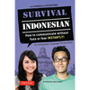 Survival Indonesian: How to Communicate Without Fuss or Fear Instantly! (Indonesian Phrasebook & Dictionary) - Paperback