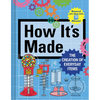 How It's Made: The Creation of Everyday Items - Hardcover