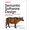 Semantic Software Design: A New Theory and Practical Guide for Modern Architects - Paperback