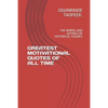 Greatest Motivational Quotes of All Time: The Words and Sayings of Historical Figures - Paperback