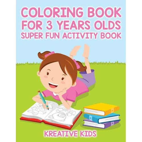 Coloring Book For 3 Years Olds Super Fun Activity Book - Paperback