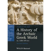 A History of the Archaic Greek World, Ca. 1200-479 Bce - Paperback