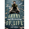Larry and the Meaning of Life - Paperback