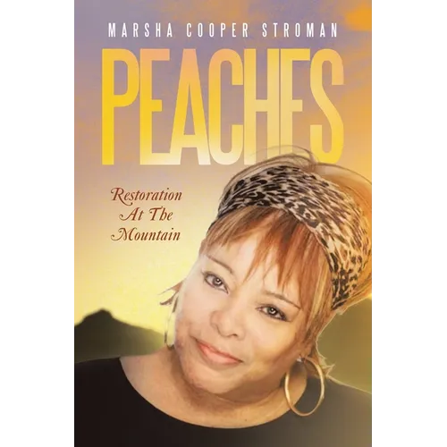 Peaches: Restoration At The Mountain - Paperback