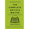 The Complete Article Writer: How To Write Magazine Articles - Paperback