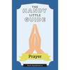 The Handy Little Guide to Prayer - Paperback