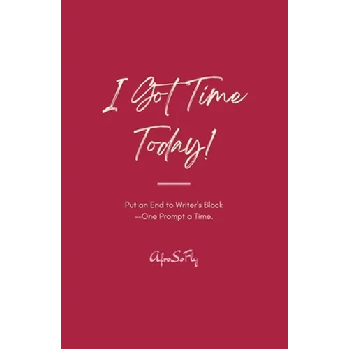 I Got Time Today! - Paperback
