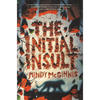 The Initial Insult - Hardcover