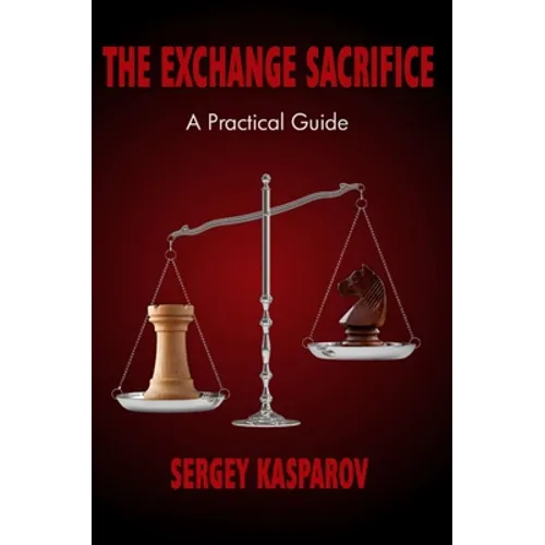 The Exchange Sacrifice: A Practical Guide - Paperback