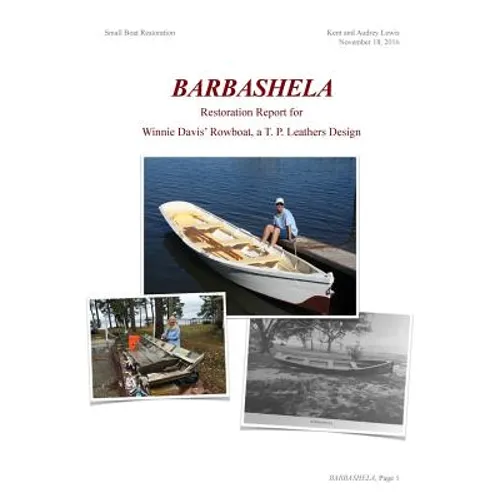 Barbashela Restoration Report: Winnie Davis' 1880s Rowboat - Paperback
