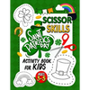 St. Patrick's Day Scissor Skills activity book for kids ages 3-5 - Paperback