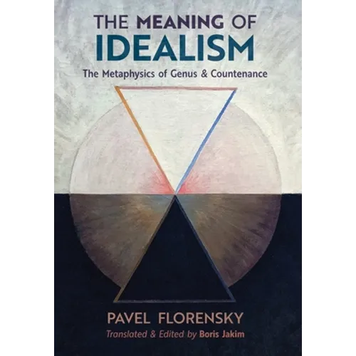 The Meaning of Idealism: The Metaphysics of Genus and Countenance - Hardcover