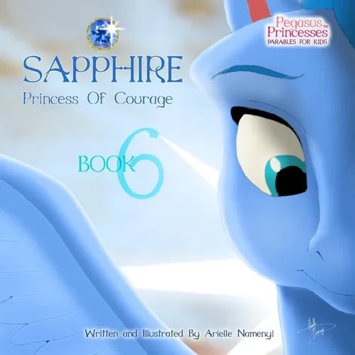 Pegasus Princesses Volume 6: Sapphire Princess of Courage - Paperback