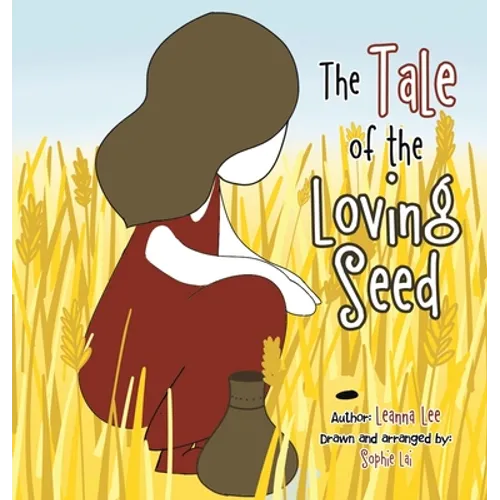 The Tale of the Loving Seed - Hardcover