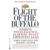 Flight of the Buffalo: Soaring to Excellence, Learning to Let Employees Lead - Paperback