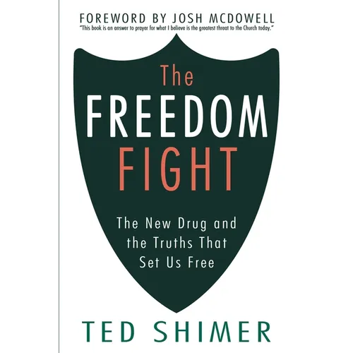 The Freedom Fight: The New Drug and the Truths That Set Us Free - Paperback