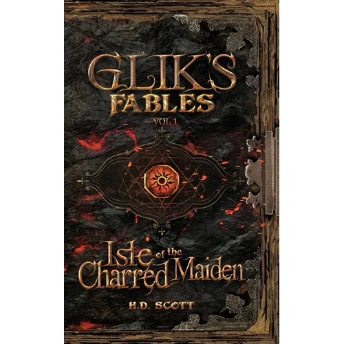 Glik's Fables Vol 1: Isle of the Charred Maiden - Paperback