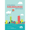 Exploring Milwaukee with Kids - Paperback