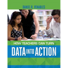How Teachers Can Turn Data into Action - Paperback