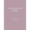 Cardiovascular Cancer: Collected Reprints - Hardcover