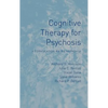 Cognitive Therapy for Psychosis: A Formulation-Based Approach - Hardcover