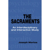 Sacraments: An Interdisciplinary and Interactive Study - Paperback