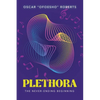 Plethora: The Never-Ending Beginning - Paperback