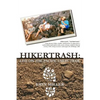 Hikertrash: Life on the Pacific Crest Trail - Paperback