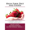 High Fiber Diet and Foods Large Print Book: ?Change your Life, Eliminate Disease with a High Fiber Diet? - Paperback