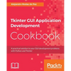 Tkinter GUI Application Development Cookbook - Paperback