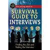 The Young Adult's Survival Guide to Interviews: Finding the Job and Nailing the Interview - Paperback