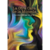La Otra Cara De La Moneda: La Emoción Que No Se Ve - Hardcover