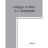 Catalogue of official A.E.F. photographs - Paperback