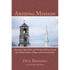 Abiding Mission: Missionary Spirituality and Disciple-Making Among the Muslim Peoples of Egypt and Northern Sudan - Hardcover