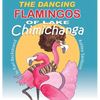 The Dancing Flamingos of Lake Chimichanga: Silly Birds - Hardcover