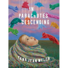 In Parachutes Descending: Poems - Paperback