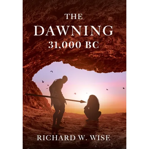 The Dawning: 31,000 BC - Hardcover