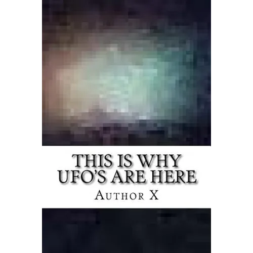 This is why UFO's are here: The Larry Dalton Story - Paperback