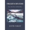 Frozen Rivers: A Collection of Poems about Mental Health and Nature Poetry About Winter - Paperback