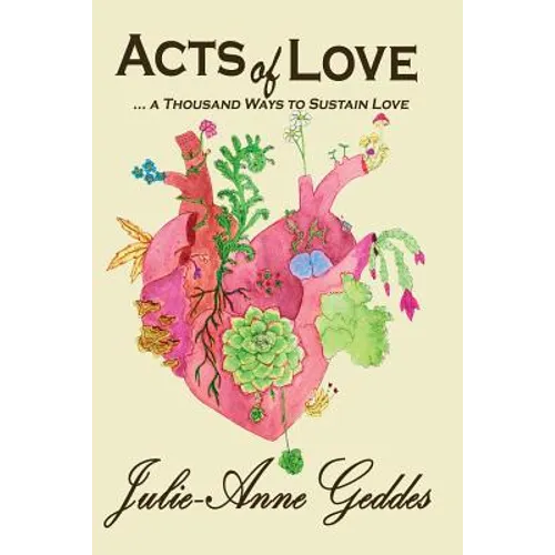ACTS of LOVE: ... a Thousand Ways to Sustain Love - Paperback