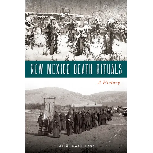 New Mexico Death Rituals: A History - Paperback