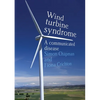 Wind Turbine Syndrome: A Communicated Disease - Paperback