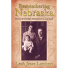 Remembering Nebraska: Stories of Courage, Determination, and Luck - Paperback