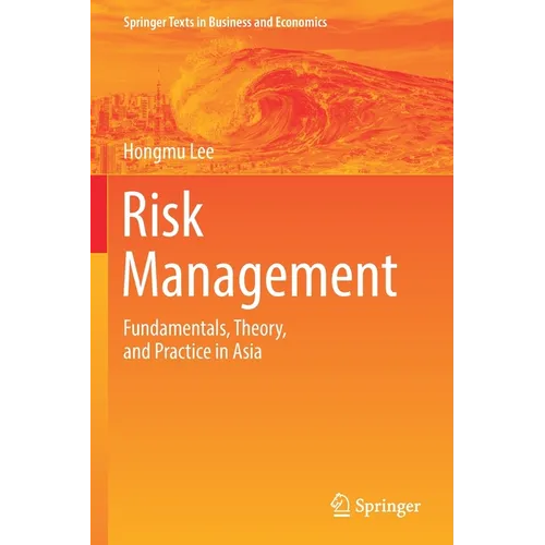 Risk Management: Fundamentals, Theory, and Practice in Asia - Paperback